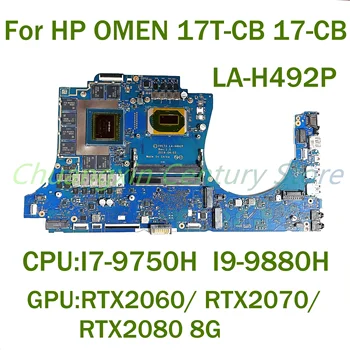 За HP OMEN 17T-CB 17-CB Лаптоп дънна платка LA-H492P с процесор: I7-9750H I9-9880H GPU: RTX2060 6G / RTX2070 8G / RTX2080 8G 100% тест