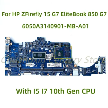 Подходящ за HP ZFirefly 15 G7 EliteBook 850 G7 лаптоп дънна платка 6050A3140901-MB-A01 с I5 I7 10-то поколение CPU GPU: 2G 100% тест
